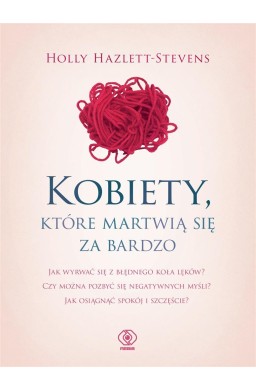 Kobiety, które martwią się za bardzo