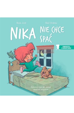 Nika nie chce spać. Historia o tym, jak ułatwić...