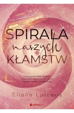 Spirala naszych kłamstw