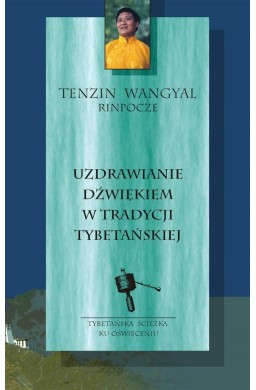 Uzdrawianie dźwiękiem w tradycji tybetańskiej