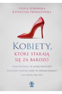 Kobiety, które starają się za bardzo