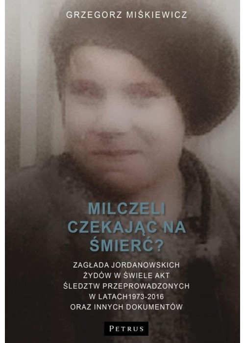 Milczeli czekając na śmierć?