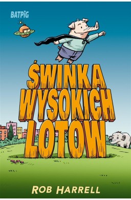 Batpig T. 2 Świnka wysokich lotów