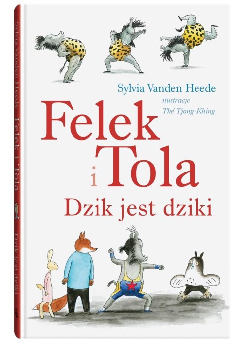 Felek i Tola. Dzik jest dziki