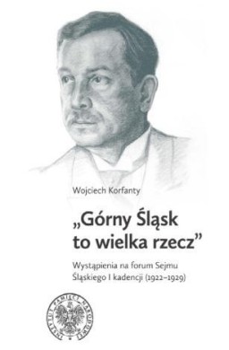 Górny Śląsk to wielka rzecz