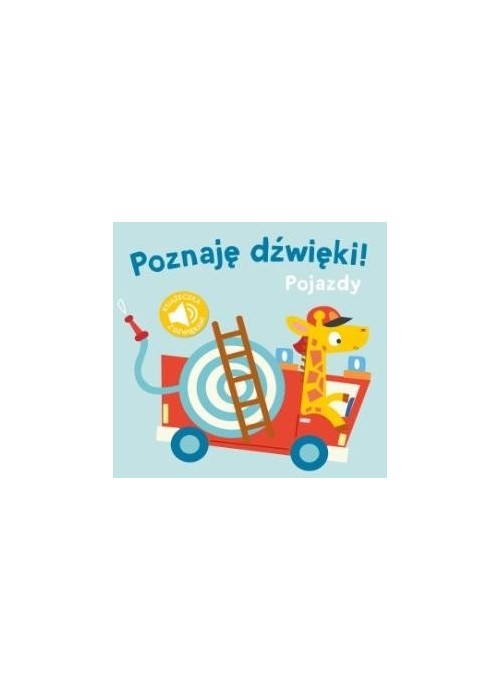 Poznaję dźwięki. Pojazdy