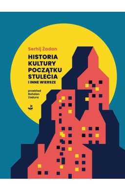 Historia kultury początku stulecia i inne wiersze