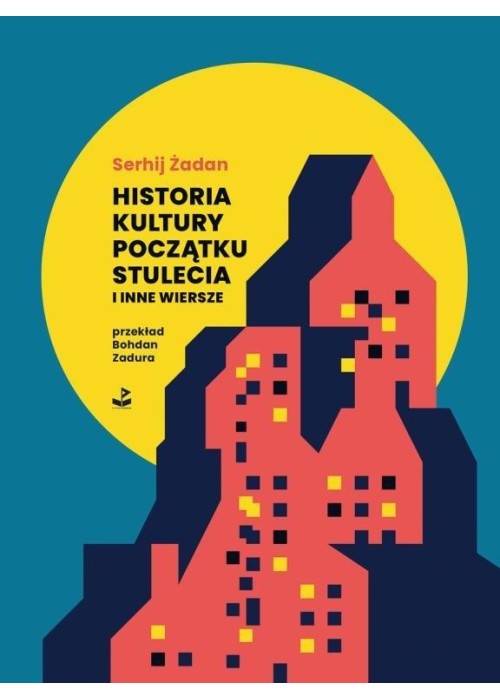 Historia kultury początku stulecia i inne wiersze