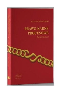 Prawo karne procesowe. Zarys instytucji w.5