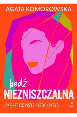 Bądź niezniszczalna