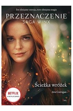 Ścieżka wróżek. Przeznaczenie. Saga Winx