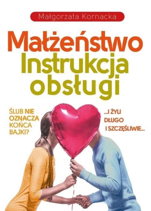 Małżeństwo. Instrukcja obsługi w.2