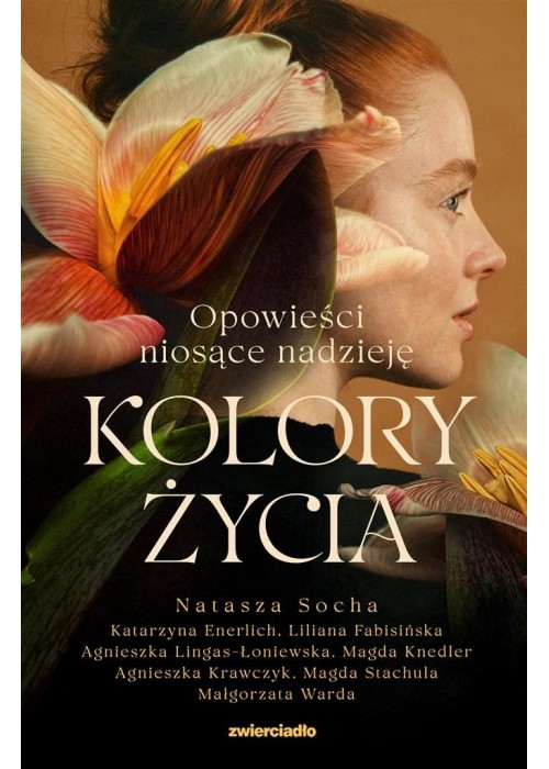 Kolory życia. Opowieści niosące nadzieję