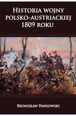 Historia wojny polsko-austriackiej 1809 roku