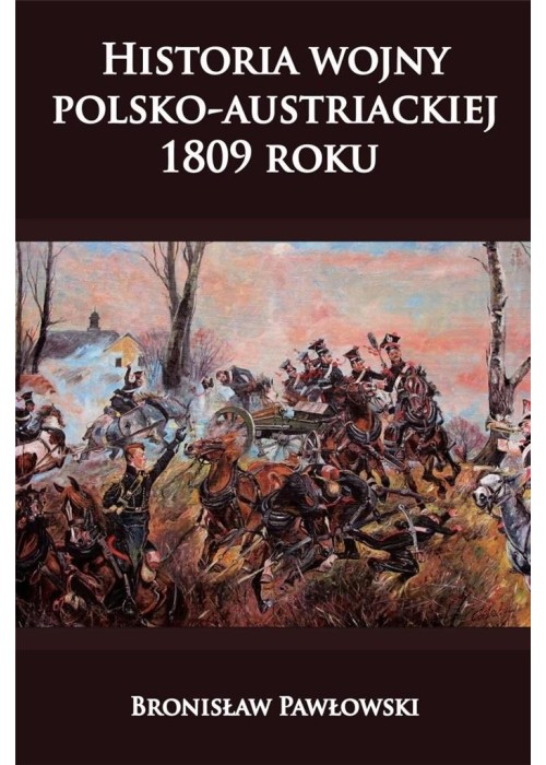 Historia wojny polsko-austriackiej 1809 roku