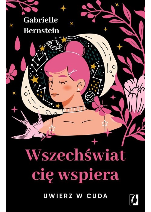 Wszechświat cię wspiera. Uwierz w cuda