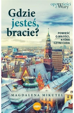 Gdzie jesteś bracie?