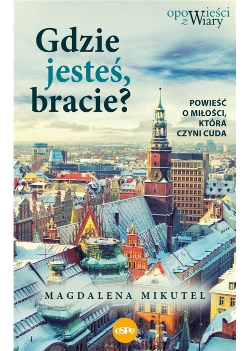 Gdzie jesteś bracie?