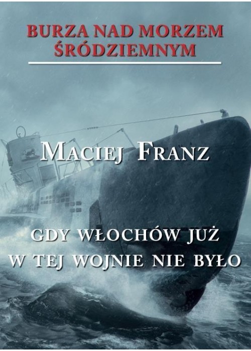 Burza nad Morzem Śródziemnym T.5 Gdy Włochów...