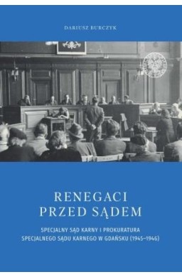 Renegaci przed sądem Specjalny Sąd Karny...