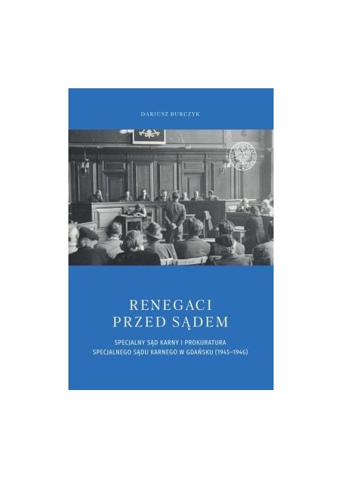 Renegaci przed sądem Specjalny Sąd Karny...