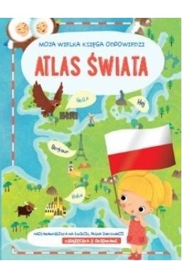 Moja wielka księga odpowiedzi - Atlas świata