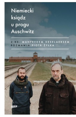 Niemiecki ksiądz u progu Auschwitz