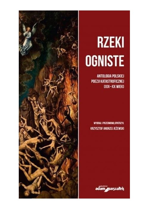 Rzeki ogniste Antologia polskiej poezji...