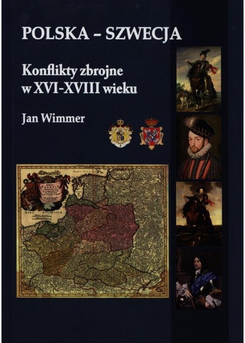 Polska - Szwecja Konflikty zbrojne w XVI-XVIII..