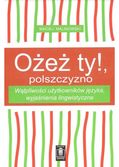 Ożesz ty!, polszczyzno