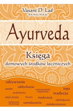 Ayurveda. Księga domowych środków leczniczych