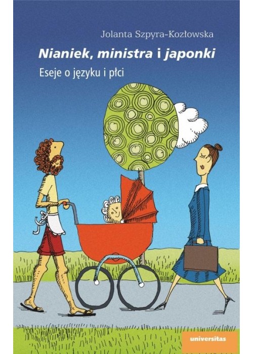 Nianiek, ministra i japonki. Eseje o języku i płci