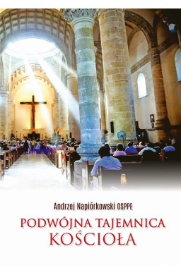 Podwójna tajemnica Kościoła