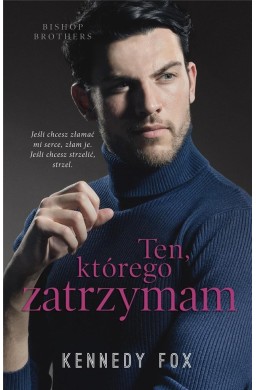 Ten, którego zatrzymam