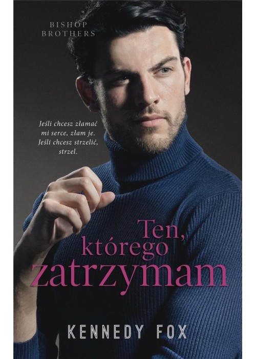 Ten, którego zatrzymam