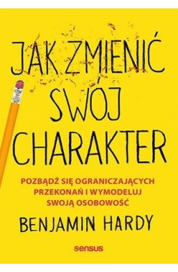 Jak zmienić swój charakter