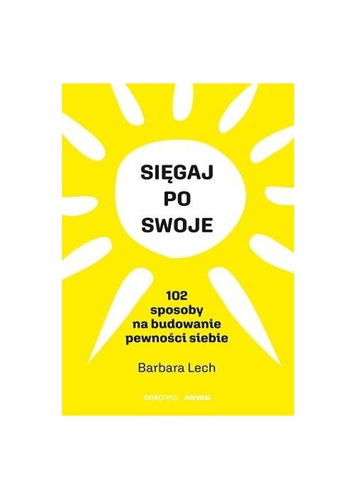 Sięgaj po swoje