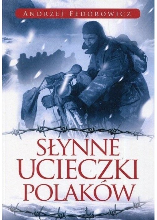 Słynne ucieczki Polaków w.3