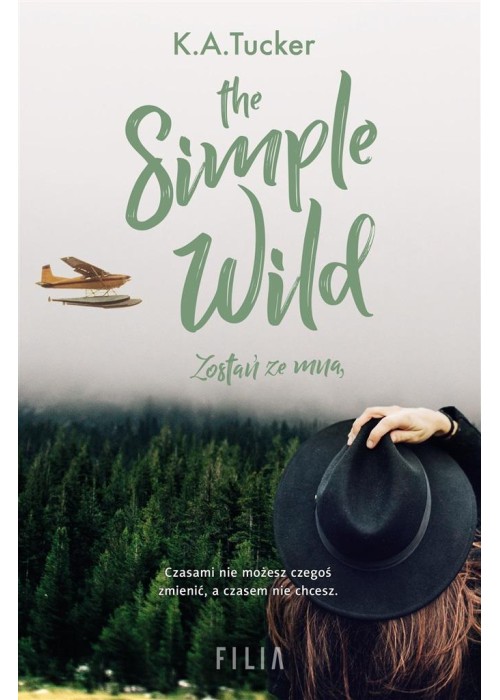 The Simple Wild. Zostań ze mną