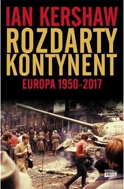 Rozdarty kontynent: Europa 1950-2017