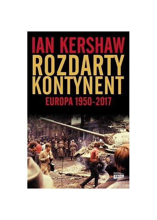 Rozdarty kontynent: Europa 1950-2017