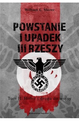 Powstanie i upadek III Rzeszy T.2 Hitler i droga..