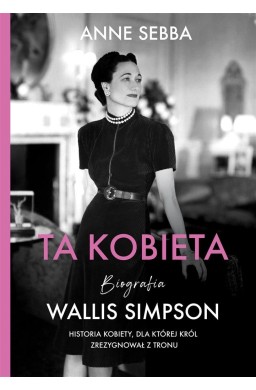 Ta kobieta. Biografia Wallis Simpson w.2022