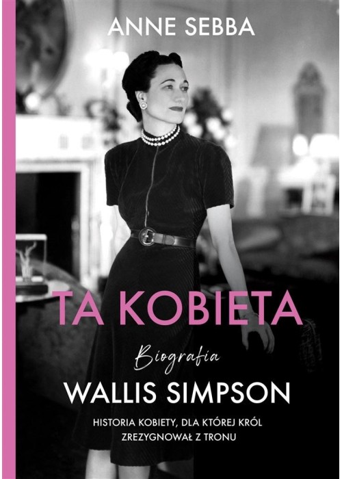 Ta kobieta. Biografia Wallis Simpson w.2022