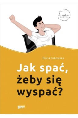 Jak spać, żeby się wyspać?