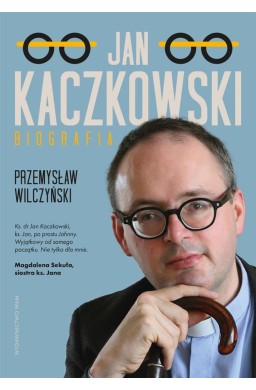 Jan Kaczkowski. Biografia w.2