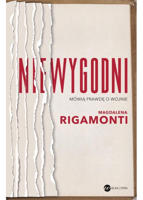 Niewygodni. Mówią prawdę o wojnie