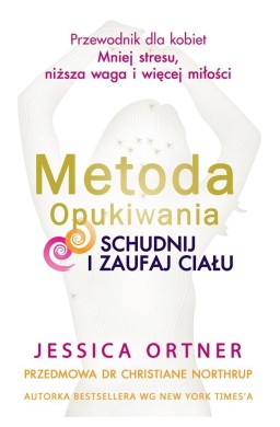 Metoda Opukiwania. Schudnij i Zaufaj Ciału wyd.2