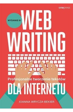 Webwriting. Profesjonalne tworzenie tekstów.. w.3