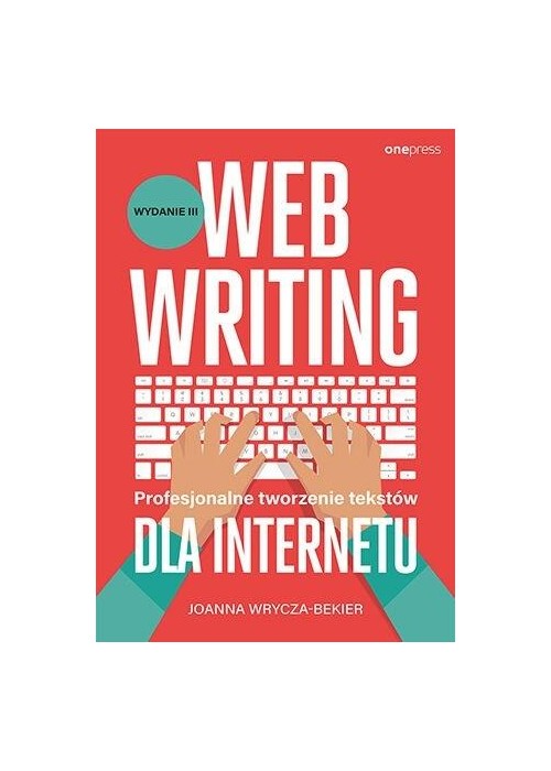 Webwriting. Profesjonalne tworzenie tekstów.. w.3